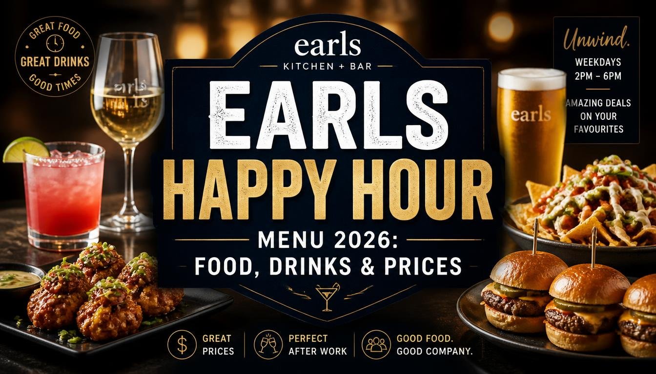 Earls Happy Hour 2026: Food, Drinks & Prices